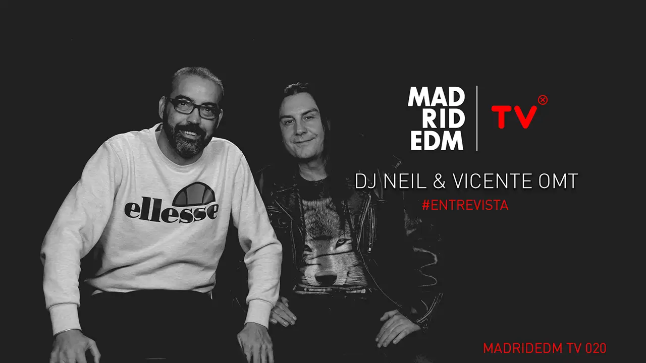 VICENTE OMT & Dj Neil - Entrevista - Madrid EDM TV