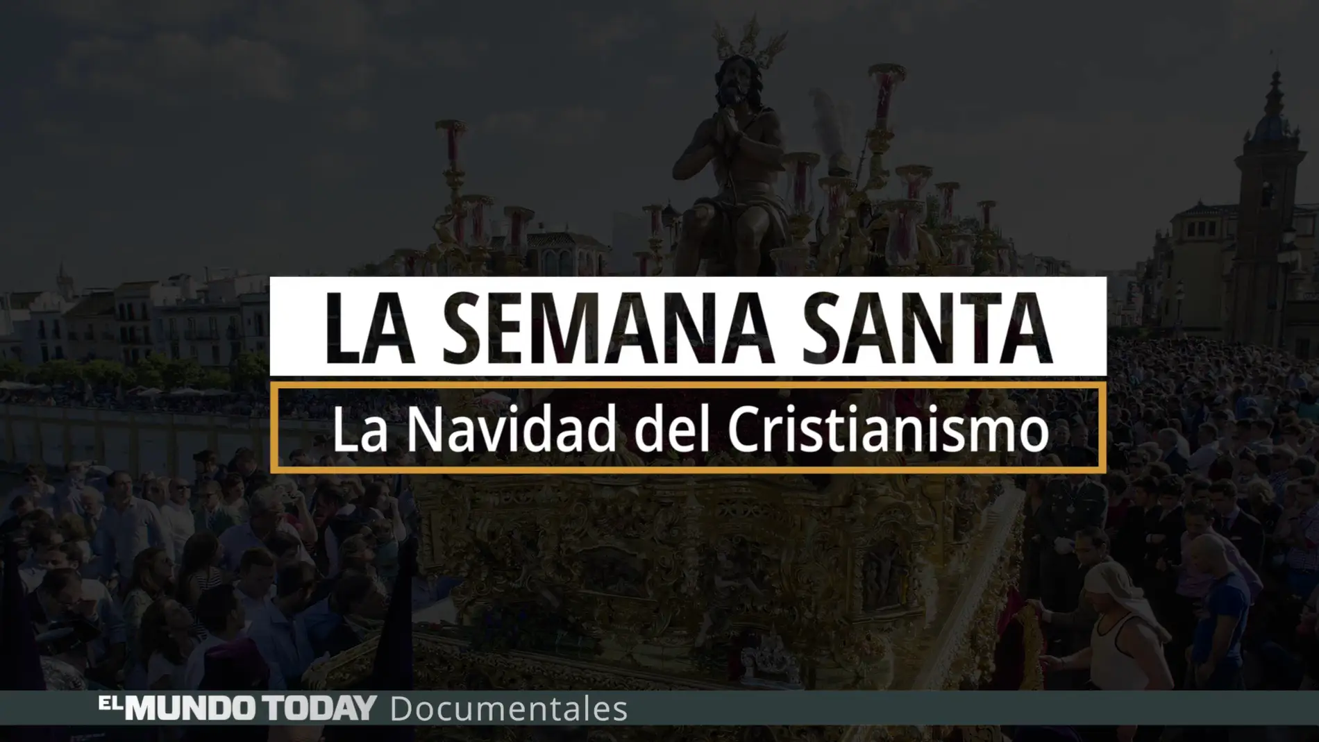El Mundo Today Semana Santa