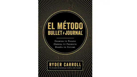 El método Bullet Journal por Ryder Carroll Tribus Ocultas