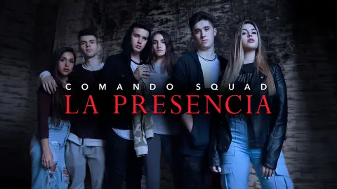 Comando Squad: La Presencia SQUAD