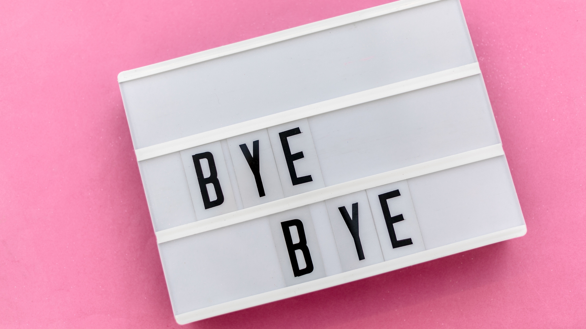 Bye, bye a tu ex