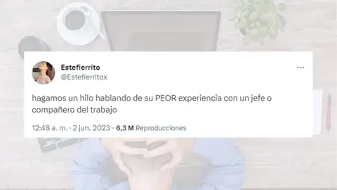 Tuit viral de Estefierritox sobre las malas experiencias laborales. Tuit viral de Estefierritox sobre las malas experiencias laborales.