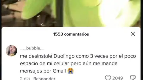 La genial respuesta de Duolingo a una de sus usuarias: "Me desinstale Duolingo pero aun me manda mensajes por Gmail" La genial respuesta de Duolingo a una de sus usuarias: "Me desinstale Duolingo pero aun me manda mensajes por Gmail"