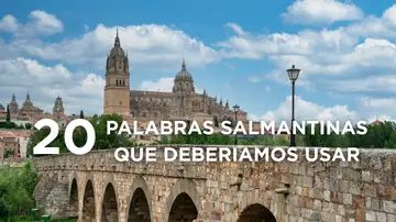20 palabras y expresiones salmantinas 20 palabras y expresiones salmantinas
