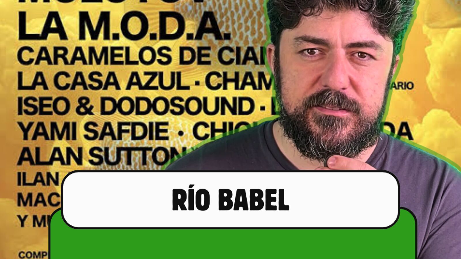 5 artistas del Río Babel que no te puedes perder y que no son Katy Perry