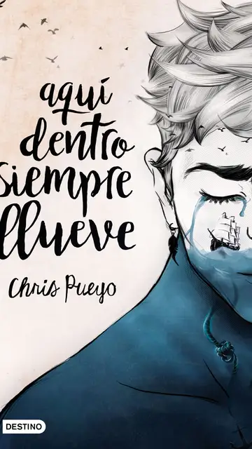 'Aquí dentro siempre llueve', de Chris Pueyo 'Aquí dentro siempre llueve', de Chris Pueyo