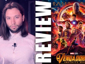 El Chico Morera hace la review de ‘Vengadores: Infinity War’