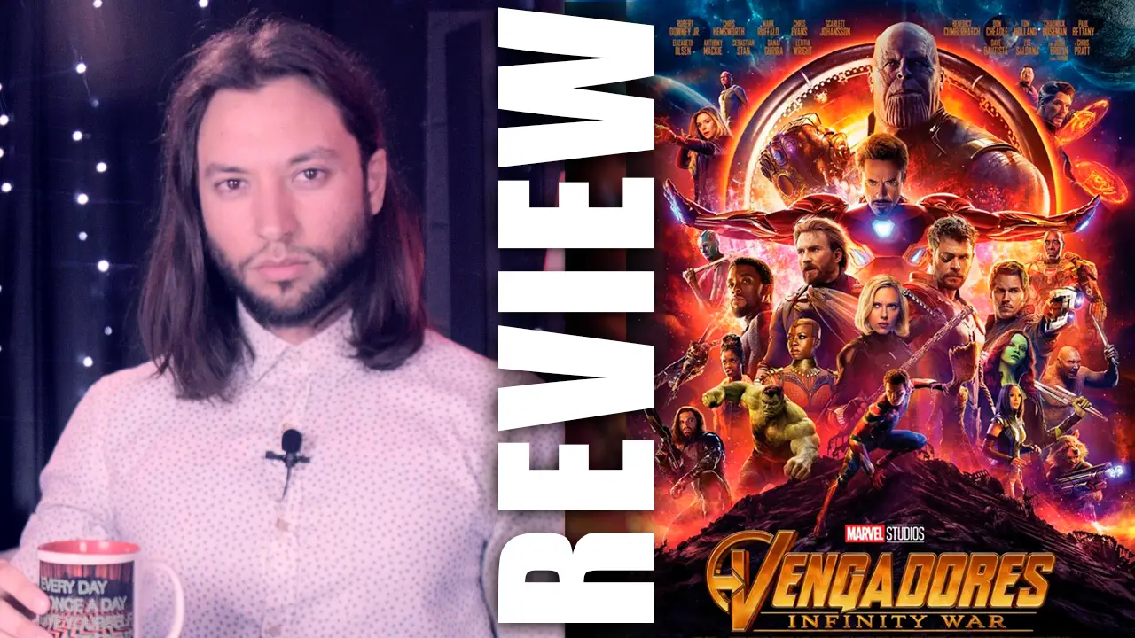El Chico Morera hace la review de ‘Vengadores: Infinity War’