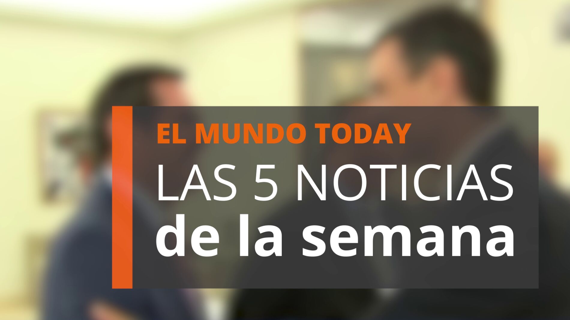 Las 5 noticias de la semana