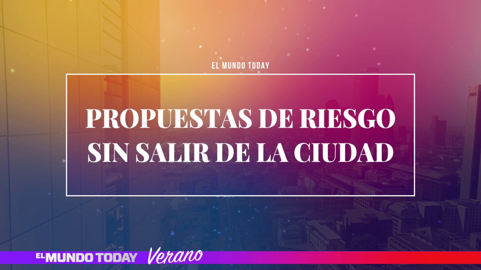 Deportes de riesgo sin salir de la ciudad