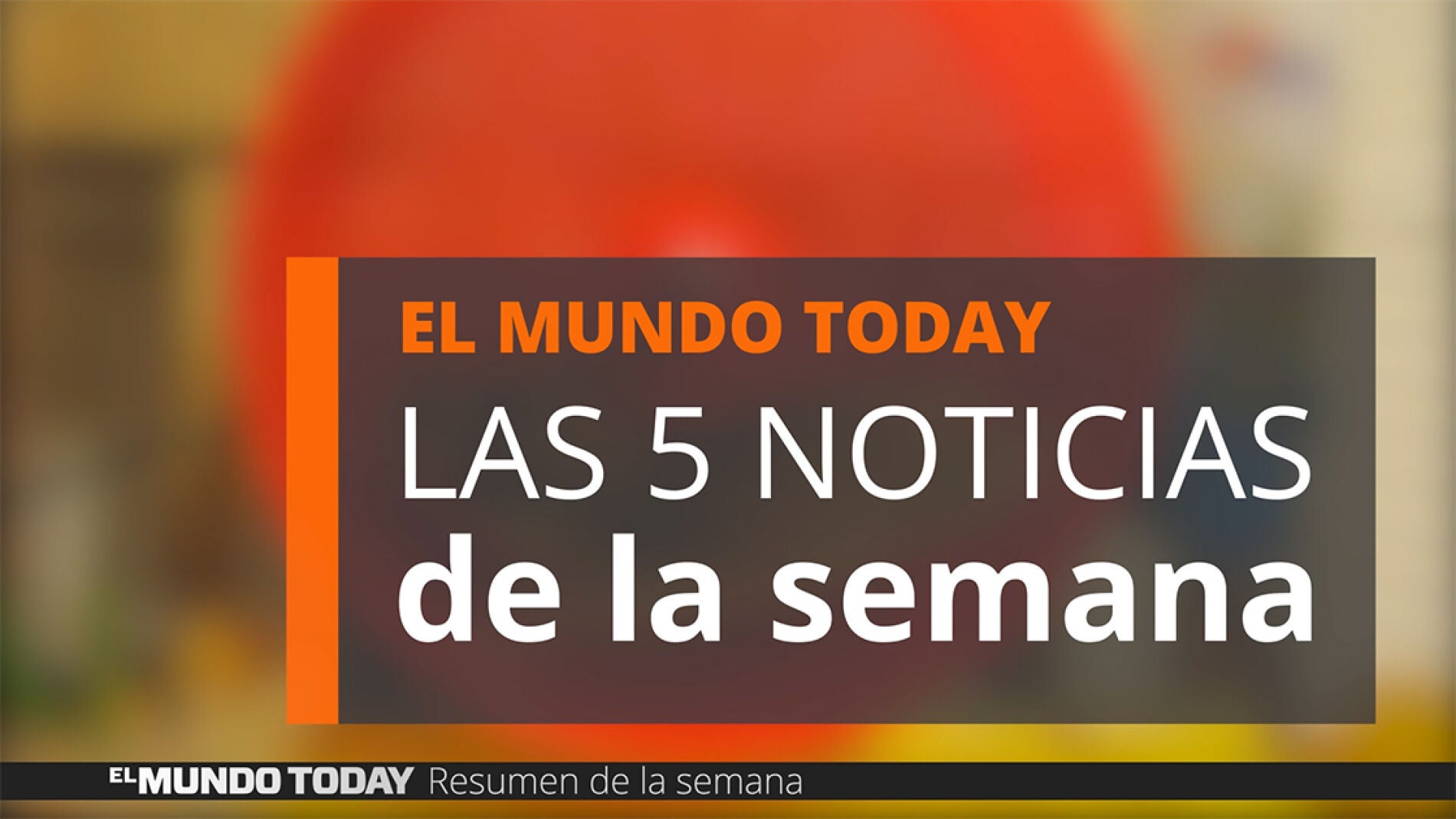 Las 5 noticias de la semana