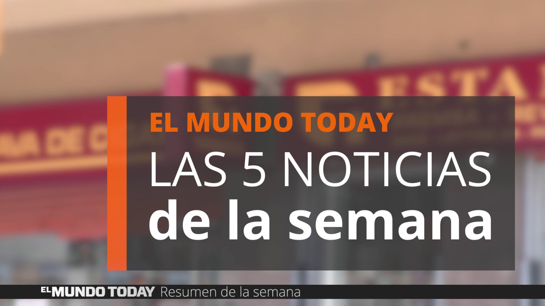 Las 5 noticias de la semana