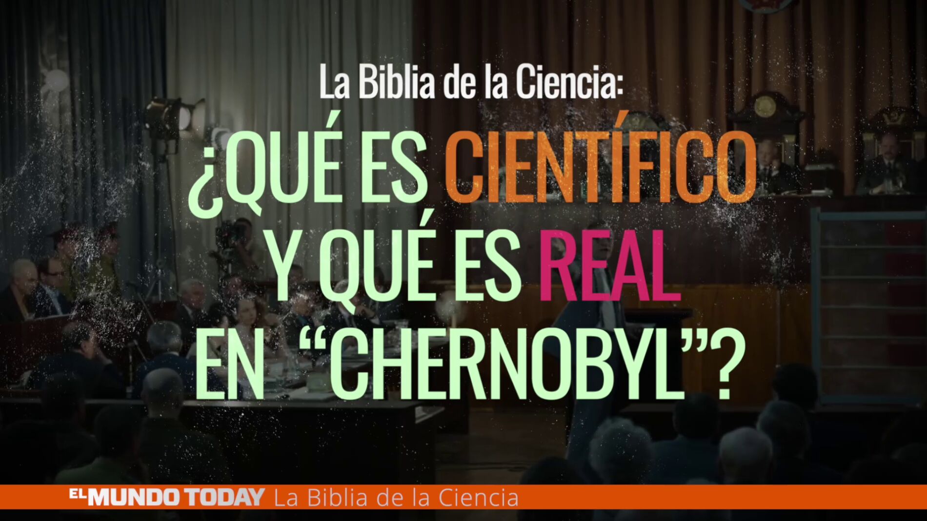 &iquest;Qu&eacute; es cient&iacute;fico en 'Chernobyl'?