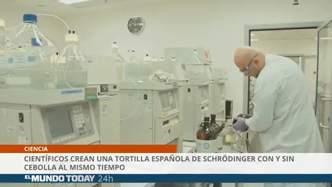Crean la tortilla de Schrödinger Crean la tortilla de Schrödinger