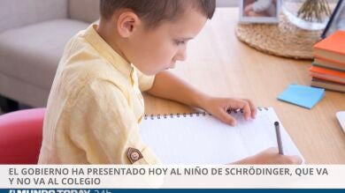 El gobierno ha presentado hoy al niño de Schrödinger, que va y no va al colegio 