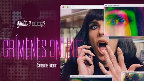 ‘Crímenes online’ está creada por Carlo Padial y Carlos Diego, conducida por Samantha Hudson ‘Crímenes online’ está creada por Carlo Padial y Carlos Diego, conducida por Samantha Hudson