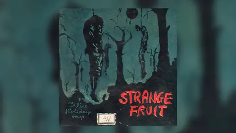 'Strange Fruit' de Billie Holiday 'Strange Fruit' de Billie Holiday