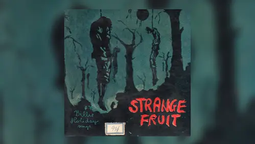 &#39;Strange Fruit&#39; de Billie Holiday
