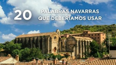 20 palabras y expresiones navarras que todos deberíamos usar