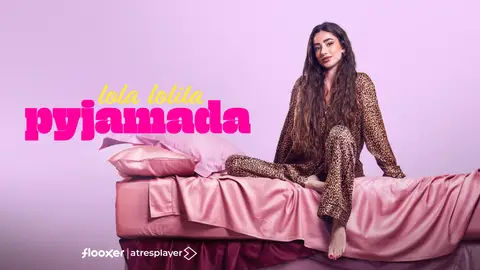 Flooxer estrena el jueves 7 de mayo Pyjamada, el nuevo docurreality con Lola Lolita como anfitriona Flooxer estrena el jueves 7 de mayo Pyjamada, el nuevo docurreality con Lola Lolita como anfitriona