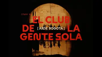 El club de la gente sola de Arde Bogotá El club de la gente sola de Arde Bogotá